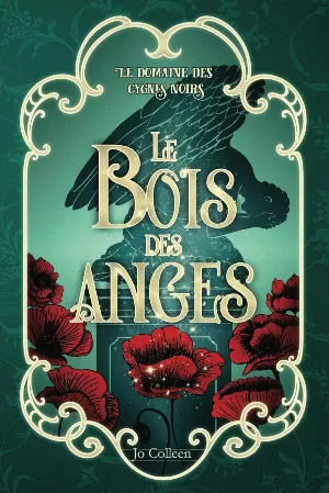 Jo Colleen – Le Domaine des cygnes noirs, Tome 2 : Le Bois des anges